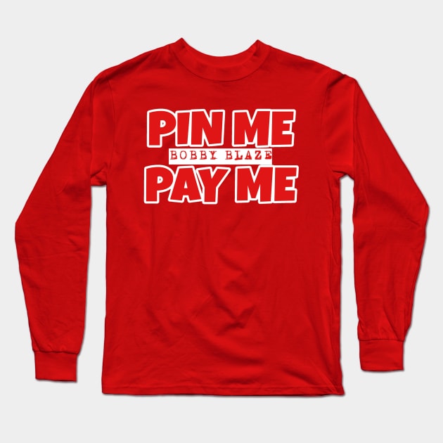 Pin Me Pay Me Red Long Sleeve T-Shirt by tvfdr